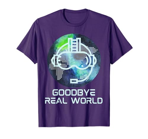 Goodbye Real World Virtual Reality VR AR Gamer World Headset T-Shirt