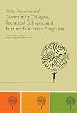 Global Development of Community Colleges, Technical Colleges, and Further Education Programs