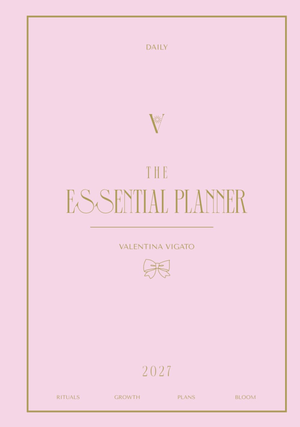 The Essential Planner 2027: Daily