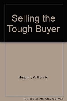 Selling the Tough Buyer