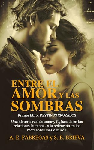 Entre el amor y las sombras: Destinos cruzados
