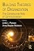 Building Theories of Organization: The Constitutive Role of Communication (Routledge Communication Series)