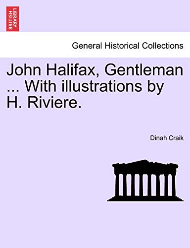 John Halifax, Gentleman ... With illustrations by H. Riviere.