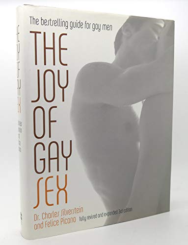 The Joy of Gay Sex: Fully Revised and Expanded Third Edition
