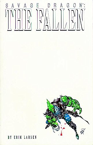 Savage Dragon Volume 3: The Fallen (Savage Dragon (Unnumbered))