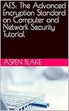 aesop zurich  AES: The Advanced Encryption Standard on Computer and Network Security Tutorial (English Edition)