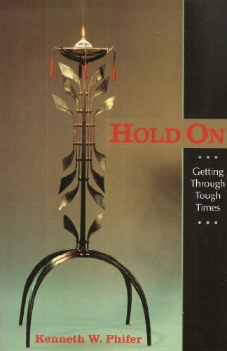 Hold On: Getting Through Tough Times B000ERT8DE Book Cover