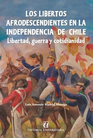 Los libertos afrodescendientes en la independencia de Chile