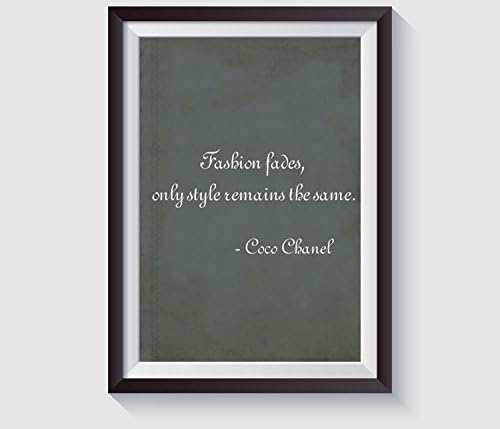 Fashion fades only style remains the same Coco Chanel Decor Quote Wall Art Print, Customize Color for Home or Office different sizes available 5x7in, 8x10, 11x14, 16x20 (UNFRAMED) …