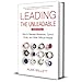 Leading the Unleadable Second Edition: How to Manage Mavericks, Cynics, Divas, and Other Difficult People