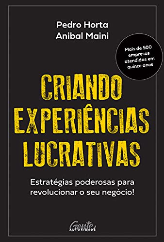 Criando experiências lucrativas: Estratégias poderosas para revol...