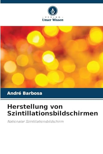 Herstellung von Szintillationsbildschirmen: Nationaler Szintillationsbildschirm