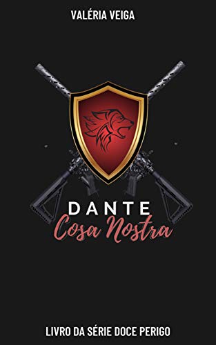 Dante Cosa Nostra (Doce Perigo Livro 4)