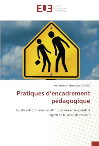 livre Pratiques d’encadrement pédagogique: Quelle relation avec les attitudes des enseignants à l’égard de la visite de classe ?