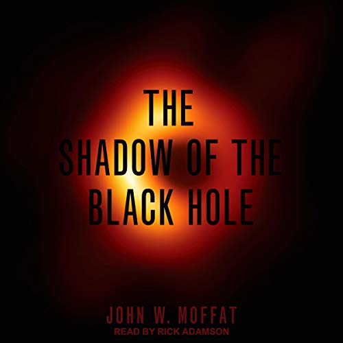 The Shadow of the Black Hole by John W. Moffat episode artwork