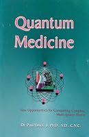 Quantum Medicine, New Opportunities for Conquering Complex Multi-System Illness 0970162901 Book Cover