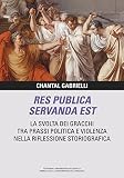 Res publica servanda est: La svolta dei Gracchi tra prassi política e violenza nella riflessiones storiografica: 7