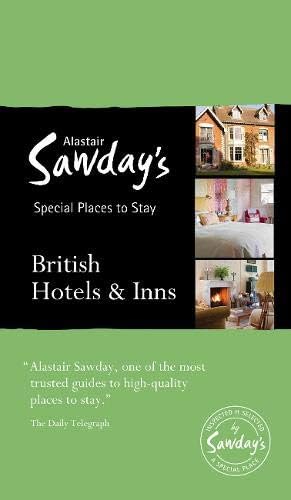 Special Places to Stay: British Hotels & Inns: Alastair Sawday's Special Places to Stay Paperback – 2 Oct. 2015