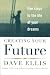 Creating Your Future