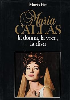 Hardcover Maria Callas. La donna, la voce, la diva [Italian] Book