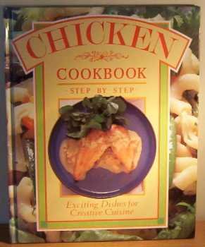Hardcover Chicken Cookbook: Exciting Dishes for Creative Cuisine (Colour Cookery Series) Book