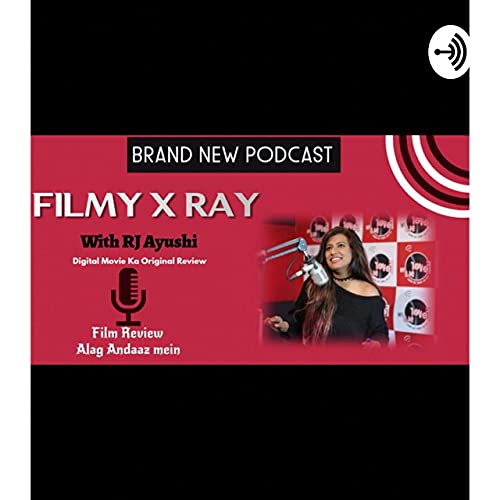 『Filmy X Ray with RJ Ayushi』のカバーアート