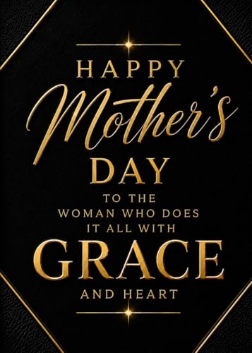 Happy Mother's Day: A Timeless Expression of Love and Gratitude A Luxury Mother’s Day Greeting Card Style Booklet with Space to Personalize