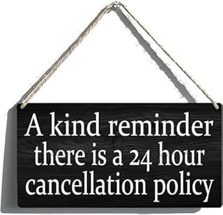 Hanging Wood Sign A Kind Reminder There Is A 24 Hour Cancellation Policy be suitable for shops office and some place of business, 12×6 Inches
