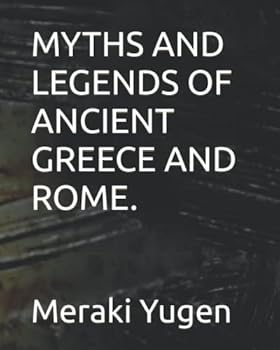 Paperback MYTHS AND LEGENDS OF ANCIENT GREECE AND ROME. Book
