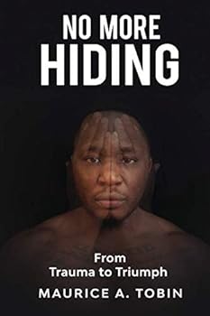 Paperback No More Hiding: From Trauma to Triumph Book