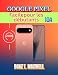 Google Pixel 10a Facilepour les débutants: Guide pas à pas d'Android 17, Gemini AI, appareil photo, sécurité, conseils et dépannage - MAXWELL, BOAZ T.