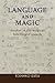 Language and Magic Studies in the Magical Function of Speech