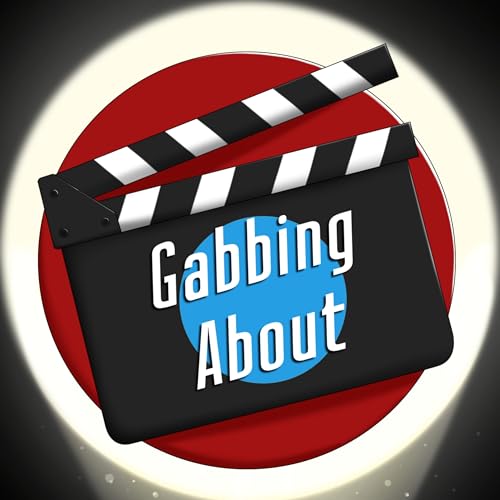 Gabbing About Movies Podcast Por Gabbing About Movies arte de portada