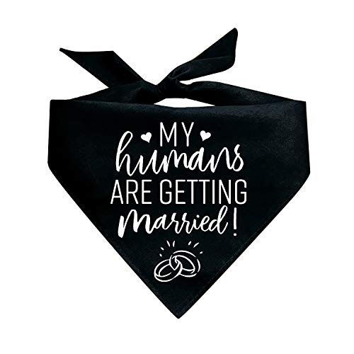 My Humans are Getting Married Dog Bandana | 100% Cotton Triangle | Made in USA | Wedding Photo Prop | Bridal Shower | Engagement Announcement | Black X-Small (224)