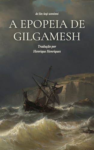 A Epopeia de Gilgamesh: Uma Tradução Acessível e Fiel (Acessibilidade Clássica)