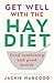 Get Well with the Hay Diet: Food Combining & Good Health