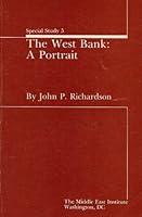 The West Bank: A portrait (Special study) 0916808270 Book Cover