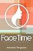 FaceTime: Pursuing the Presence of Jesus