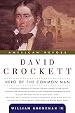 David Crockett: Hero of the Common Man (American Heroes, 5)