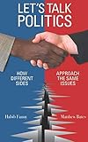 Let's Talk Politics: How Different Sides Approach the Same Issues
