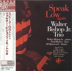 Walter Bishop Jr. Trio Speak low (Vinyl Records, LP, CD) on CDandLP