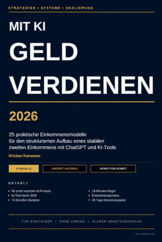 Mit KI Geld verdienen: 25 erprobte Strategien für ein stabiles zw...