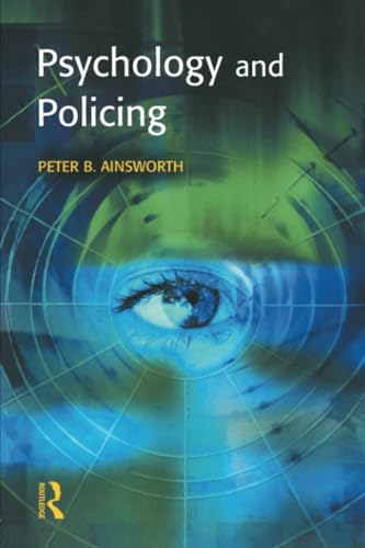 Psychology and Policing (Policing and Society Series)