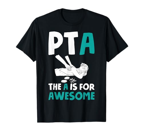 Awesome PTA Physical Therapy Assistants PTA Physical Therapy T-Shirt