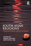 South Asian Religions: Tradition and Today