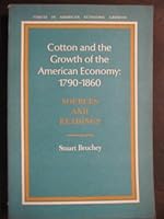 Cotton and the Growth of the American Economy: 1790-1860, Sources and Readings. B000HHNC4M Book Cover