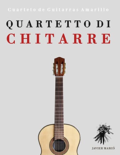 Quartetto di Chitarre: Cuarteto de Guitarras Amarillo (Italian Edition)