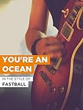 You're An Ocean im Stil von