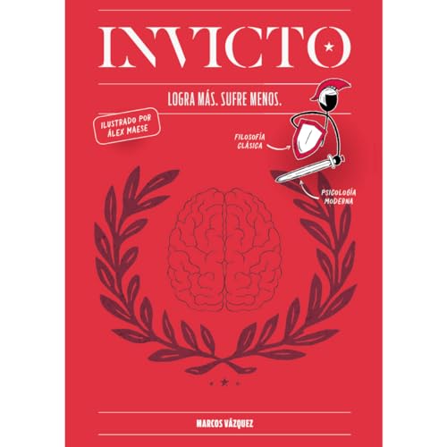 INVICTO: LOGRA MAS, SUFRE MENOS (EDICION ILUSTRADA)