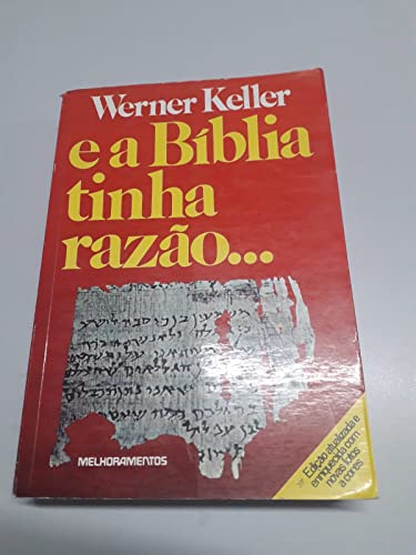E A Bíblia Tinha Razão